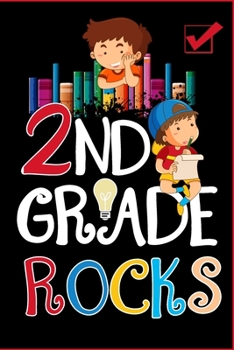 2nd Grade Rocks Notebook: Second Grade Lined Journal Notebook For Kids Girls & Boys - 120 Pages 6x9 Notebook To Write in For 2nd Graders Students