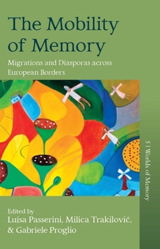 Paperback The Mobility of Memory: Migrations and Diasporas Across European Borders Book