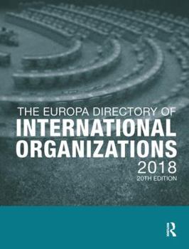 Hardcover The Europa Directory of International Organizations 2018 Book