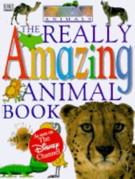 Hardcover The Really Amazing Animal Book (Amazing Animals) Book