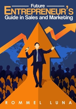 Paperback Future Entrepreneurs Guide in Sales and Marketing Book