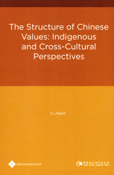 Hardcover The Structure of Chinese Values: Indigenous and Cross-Culture Perspectives Book
