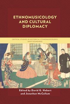 Paperback Ethnomusicology and Cultural Diplomacy Book