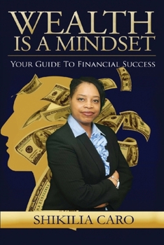 Paperback Wealth is a Mindset: Your Guide to Financial Success Book