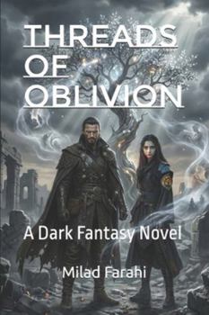 Threads of Oblivion: A Dark Fantasy Novel