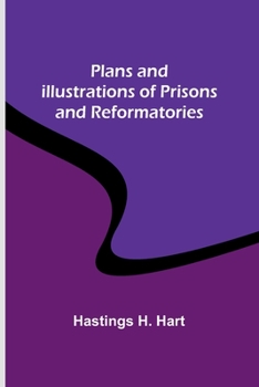 Paperback Plans and Illustrations of Prisons and Reformatories Book