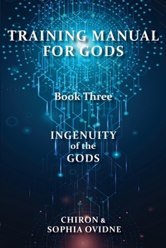 Paperback Training Manual for Gods, Book Three: Ingenuity of the Gods Book