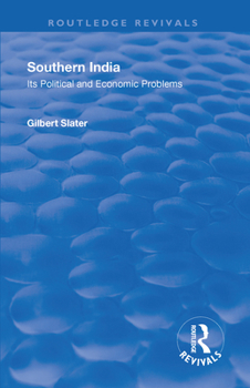 Paperback Revival: Southern India (1936): Its Political and Economic Problems Book