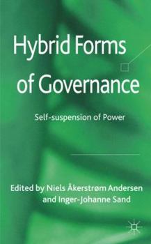 Hardcover Hybrid Forms of Governance: Self-Suspension of Power Book