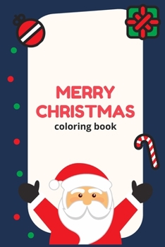 Paperback Merry Christmas: Coloring Book: Pretty Nice Christmas Color Book To the person who's only nice on the 25th, Book