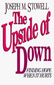 Paperback The Upside of Down: Finding Hope When It Hurts Book