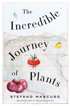 Paperback The Incredible Journey of Plants Book