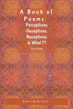 Paperback Poetry: Perceptions, Deceptions, Receptions, & What? Book