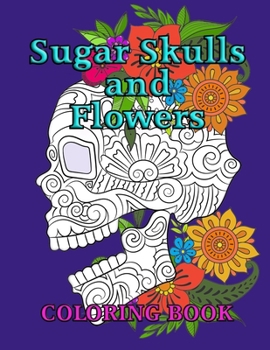 Paperback Sugar Skulls and Flowers Coloring Book
