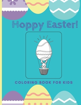 Paperback Hoppy Easter: Coloring Book For Kids Book