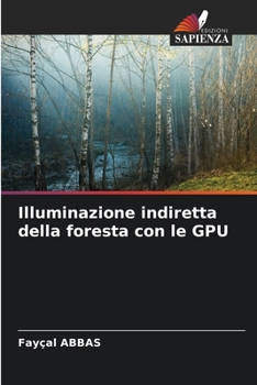 Paperback Illuminazione indiretta della foresta con le GPU [Italian] Book