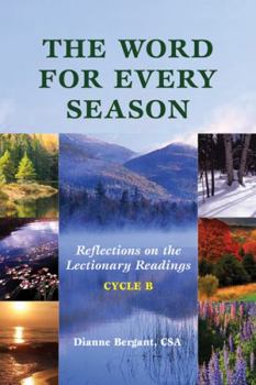 Paperback The Word for Every Season: Reflections on the Lectionary Readings (Cycle B) Book