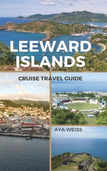 Hardcover Leeward Islands Cruise Travel Guide Book