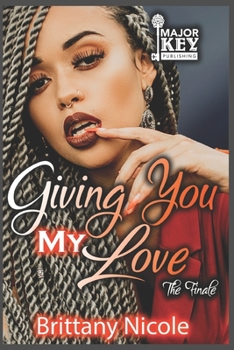 Paperback Giving You My Love: The Finale Book