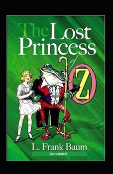 The Lost Princess of Oz Annotated