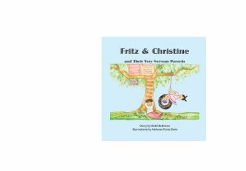 Paperback Fritz & Christine and Their Very Nervous Parents Book