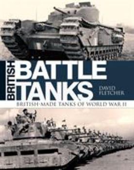 Hardcover British Battle Tanks: British-Made Tanks of World War II Book