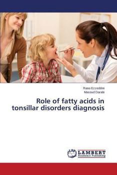 Paperback Role of Fatty Acids in Tonsillar Disorders Diagnosis Book