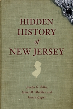 Hidden History of New Jersey - Book  of the Hidden History