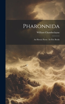 Hardcover Pharonnida: An Heroic Poem: In Five Books Book