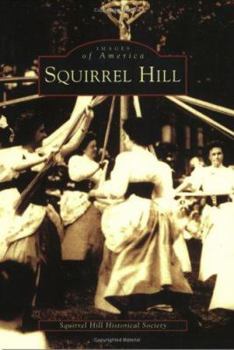 Squirrel Hill (Images of America: Pennsylvania) - Book  of the Images of America: Pennsylvania