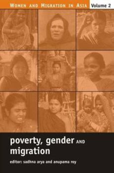Poverty, Gender and Migration (Women and Migration in Asia, V. 2) (Women and Migration in Asia)