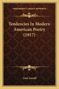 Paperback Tendencies In Modern American Poetry (1917) Book