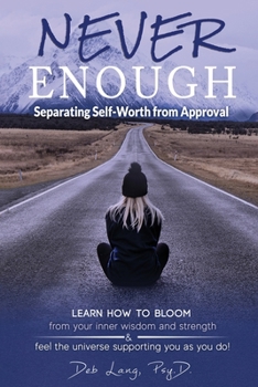 Paperback Never Enough: Separating Self-Worth from Approval Book