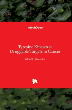 Hardcover Tyrosine Kinases as Druggable Targets in Cancer Book