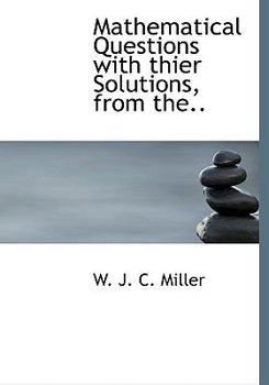 Paperback Mathematical Questions with Thier Solutions, from The.. [Large Print] Book