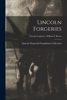 Paperback Lincoln Forgeries; Lincoln Forgeries - William P. Brown Book