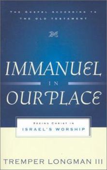 Paperback Immanuel in Our Place: Seeing Christ in Israel's Worship Book