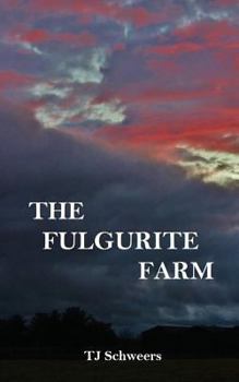 Paperback The Fulgurite Farm Book