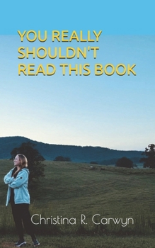 Paperback You Really Shouldn't Read This Book