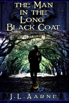 The Man in the Long Black Coat - Book #1 of the Dale Bruyer