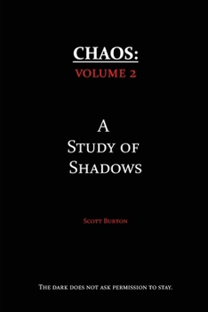 Chaos : A Study of Shadows - Book #2 of the Chaos