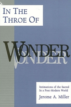 Paperback In the Throe of Wonder: Intimations of the Sacred in a Post-Modern World Book