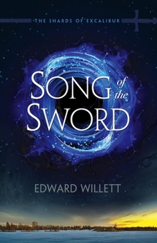 Song of the Sword - Book #1 of the Shards of Excalibur
