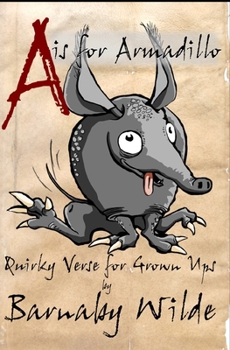 Paperback A is for Armadillo: Quirky verse for grown ups Book