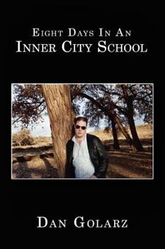 Paperback Eight Days in an Inner City School Book