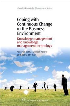 Paperback Coping with Continuous Change in the Business Environment: Knowledge Management and Knowledge Management Technology Book