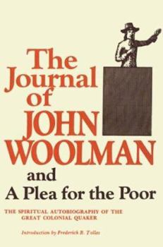 Paperback The Journal of John Woolman and a Plea for the Poor Book