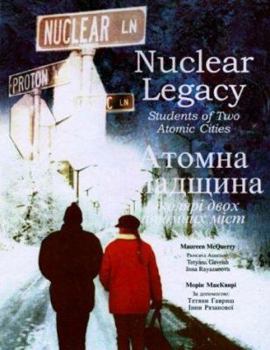 Hardcover Nuclear Legacy: Students of Two Atomic Cities Book