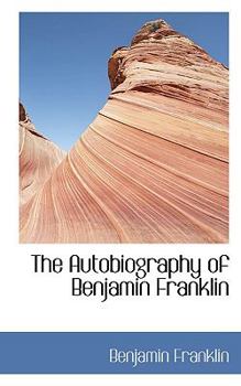 Hardcover The Autobiography of Benjamin Franklin Book