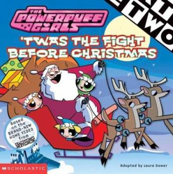 T'Was the Fight Before Christmas - Book #15 of the Powerpuff Girls: 8 x 8 Books
